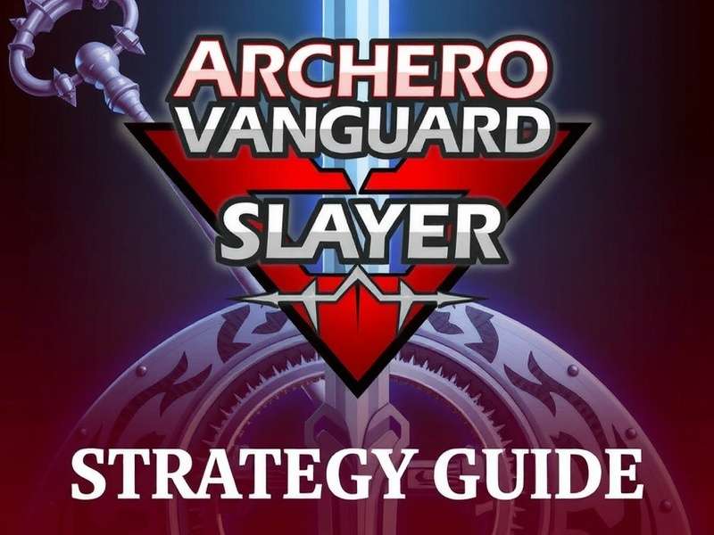 Advanced Archero Vanguard Slayer Tactics Archero Vanguard Slayer Strategy Guide